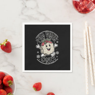 Pud Vibes Only Funny Christmas  Napkin