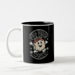 Pud Vibes Only Funny Christmas Two-Tone Coffee Mug