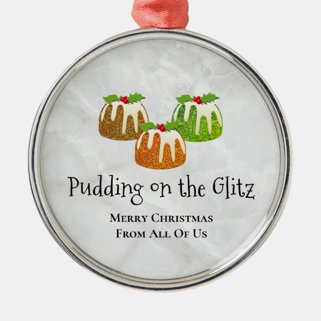 PUDDING ON THE GLITZ Novelty | Christmas Metal Ornament (Front)