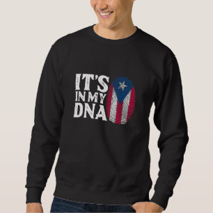 Puerto Rican DNA Puerto Rico Flag Boricua Boriken Sweatshirt