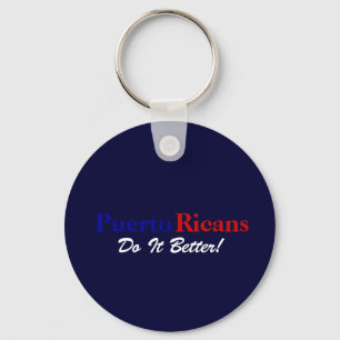 Puerto rican do it better keychain
