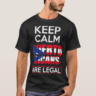 Puerto Ricans Are Legal Pride Puerto Rican Puerto T-Shirt