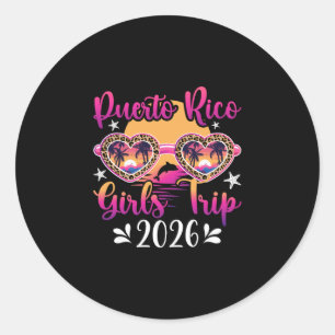 Puerto Rico Girls Trip 2026 Girls Vacation Puerto  Classic Round Sticker