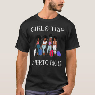 Puerto Rico Girls Trip Summer Weekend Vacation 202 T-Shirt