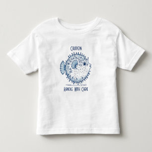 Pufferfish Handle with Care Toddler T-shirt
