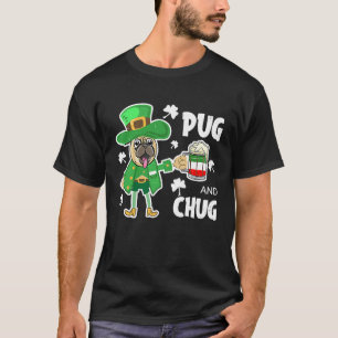 Pug And Chug St Patricks Day Drinking Party T-Shirt