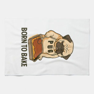 Pug Born to Bake Funny Dog Lover Kitchen Towel