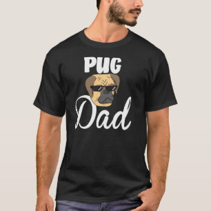 Pug Dad Dog Breed Pugs Father Animal Owner Pet Lov T-Shirt