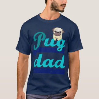 Pug Dad Dog Lover Gift Pet Pug T-Shirt