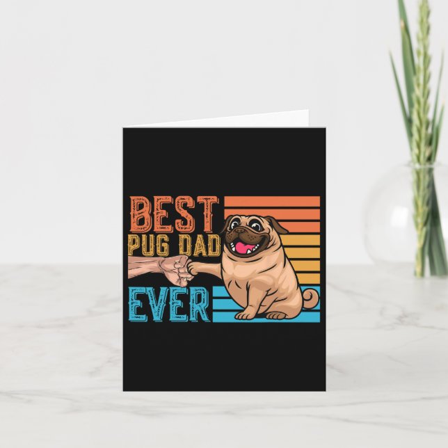 Pug Dad Ever Father's Day Daddy Papa Pug  Card (Front)