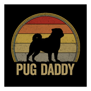Pug Daddy Funny Retro Dog Dad Dog Owner Gift Poster