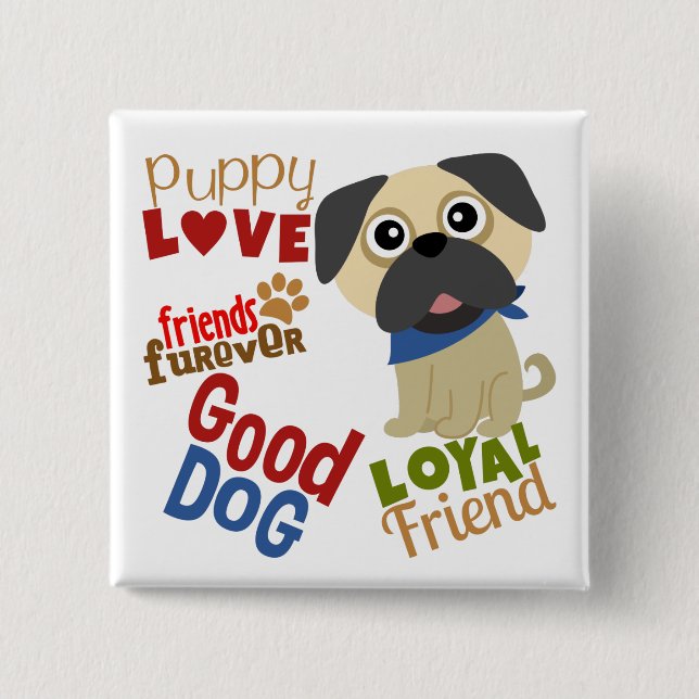 Pug Dog Best Friend 2 Inch Square Button (Front)