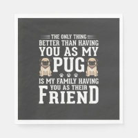 Pug Dog Family Friend Quote