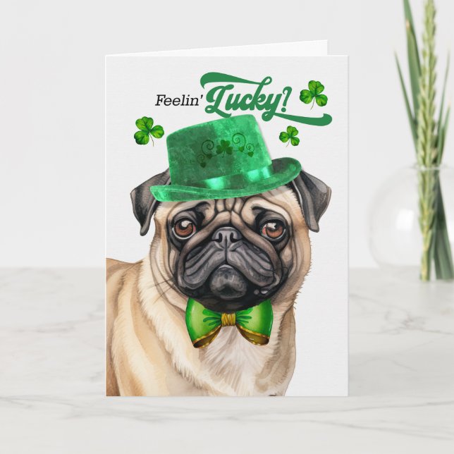 Pug Dog Feelin' Lucky St Patrick's Day Holiday Card (Front)