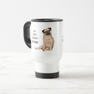 Pug Dog My Best Friend Custom Name Travel Mug