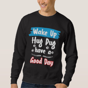 Pug Dog pun Funny Gift Essential T-Shirt 970 Sweatshirt