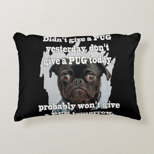 Pug Dog Yesterday Today Tomorrow Accent Pillow (Front)