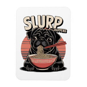 Pug Eating Ramen Funny Slurp Happens  Magnet