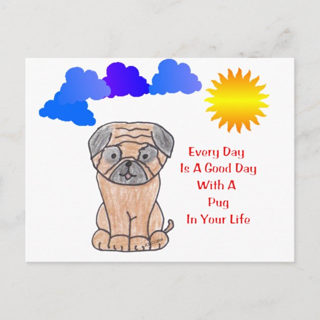 Pug Every Day Is A Good Day Postcard (Front)