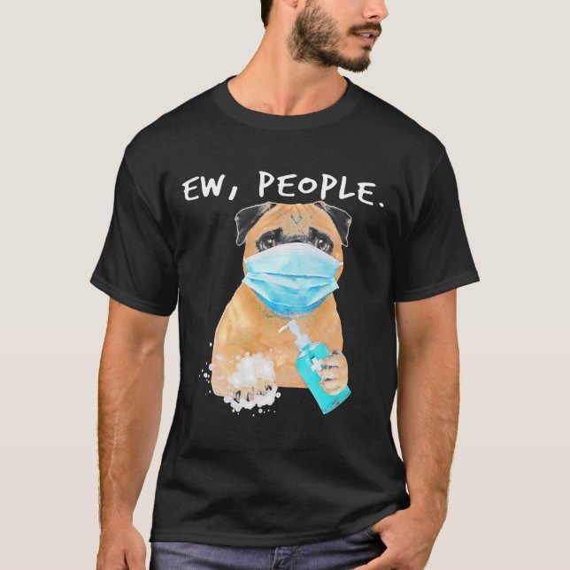 Pug Ew People Dog Wearing A Face Mask  Classic T-S T-Shirt (Front)