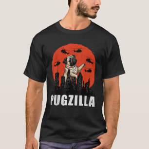 Pug Funny Pug Owner Pugzilla Dog Lover Funny  T-Shirt