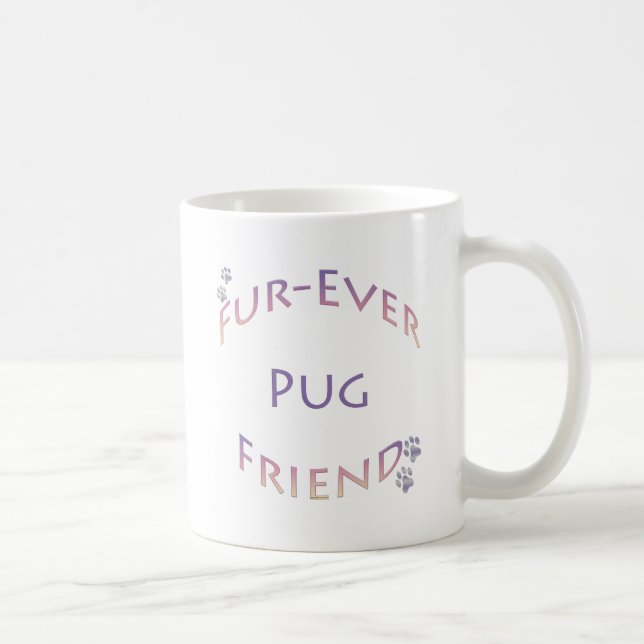 Pug Furever Friend Coffee Mug (Right)