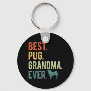 Pug Grandma Ever Dog Lovers Mother's Day  Keychain