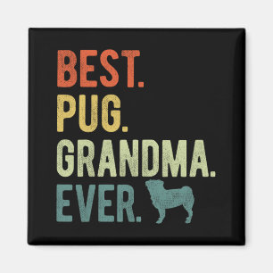 Pug Grandma Ever Dog Lovers Mother's Day  Magnet