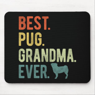 Pug Grandma Ever Dog Lovers Mother's Day  Mouse Pad