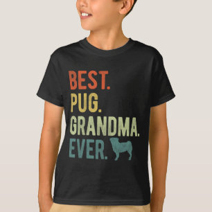 Pug Grandma Ever Dog Lovers Mother's Day T-Shirt