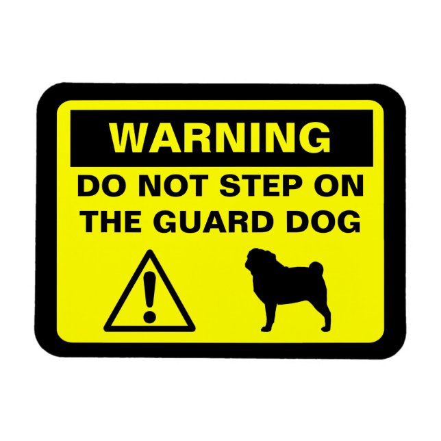 Pug Guard Dog Warning Magnet (Horizontal)