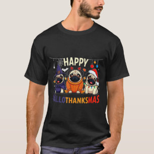 Pug Halloween Thanksgiving Christmas Happy Halloth T-Shirt