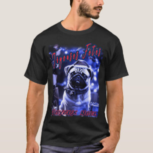 Pug HAPPY HOLIDAYS 84 Joyeux Noël T-Shirt
