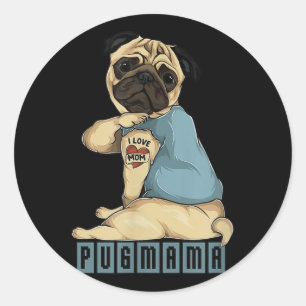 Pug I Love Mom Tattoo Dog, Funny Mothers Day Gift Classic Round Sticker