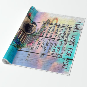 Pug I Will Wait For You, Pug Lover Gift, Pug Dog Wrapping Paper