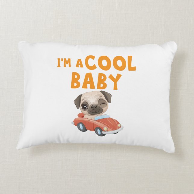 Pug I'm a Cool Baby Accent Pillow (Back)