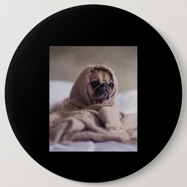 Pug In Blanket Cute Pug Dog Lover Gift 6 Inch Round Button (Front)