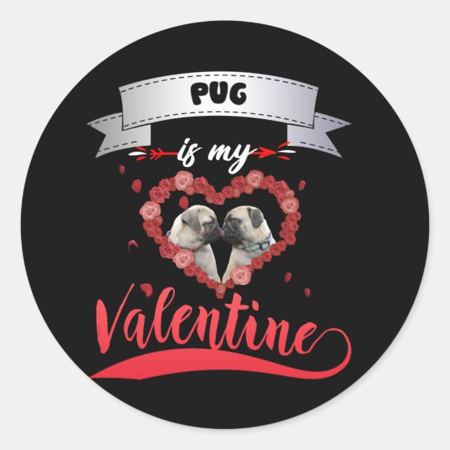 Pug is my Valentine Classic Round Sticker (Front)