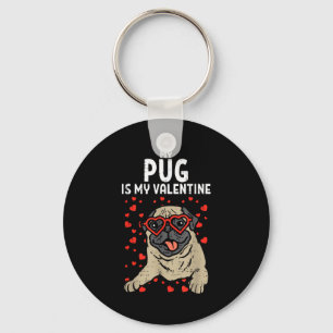 Pug Is My Valentine Cute Valentines Day Pet Dog Ow Keychain