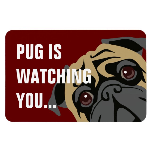 Pug Is Watching Magnet (Horizontal)