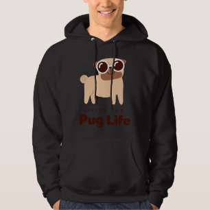 pug life Classic T-Shirt 743 Hoodie