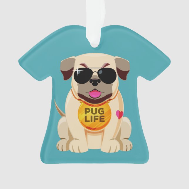 Pug Life custom text ornament (Front)