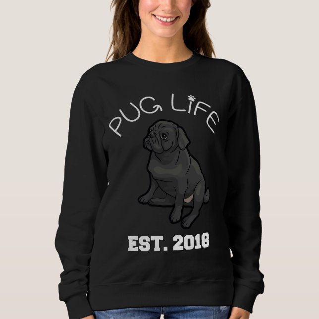 Pug Life - Established 2018 - Black Pug Fitted Sco Sweatshirt (Front)
