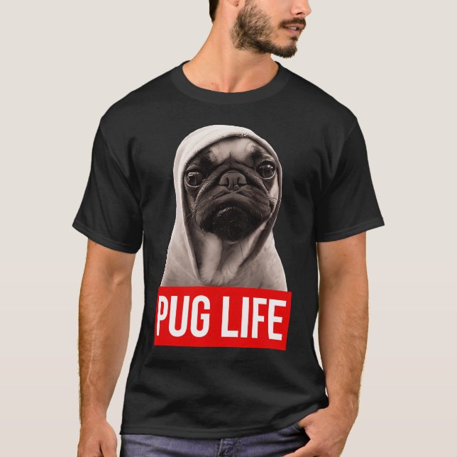 Pug Life T-Shirt (Front)