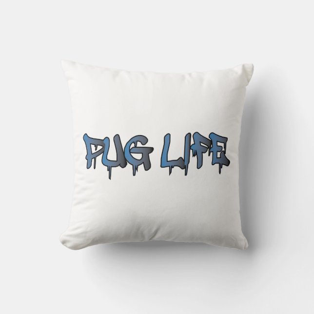 Pug Life Throw Pillow (Front)