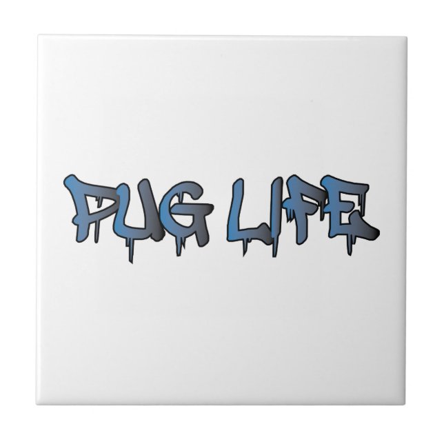 Pug Life Tile (Front)