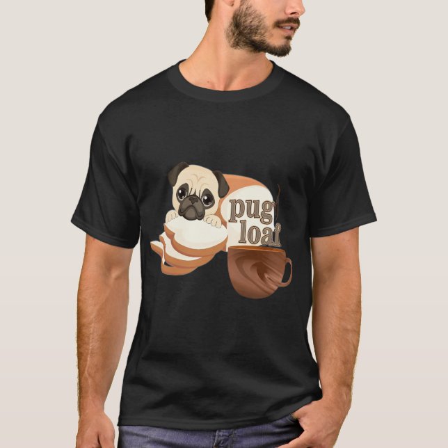 Pug Loaf T-Shirt (Front)