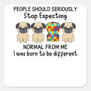 Pug Lover People Should Seriously Autism Awareness Square Sticker