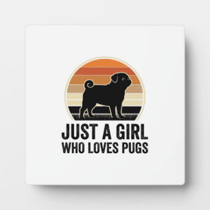 Pug Lover Vintage Just A Girl Dog Shirt Design_1 Plaque