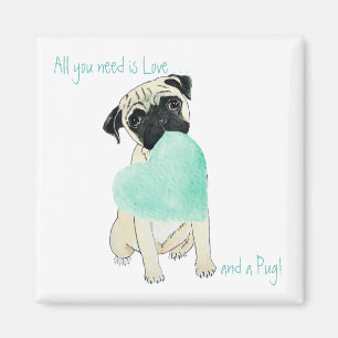 Pug Magnet All you Need is Love & a Pug